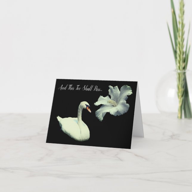 This Too Shall Pass Swan Flower Inspirational  Card (Front)
