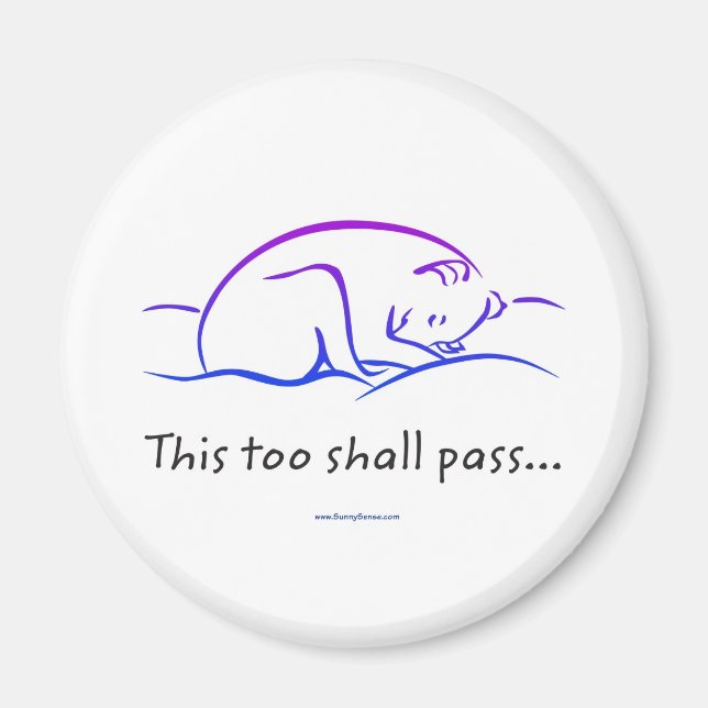 This Too Shall Pass w/Dog magnets (Front)
