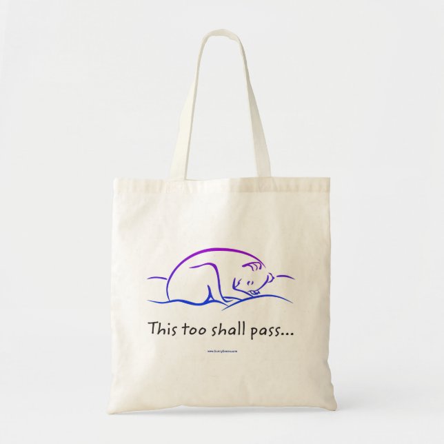 This Too Shall Pass w/Dog totes (Front)