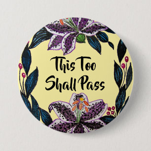 "This Too Shall Pass" Watercolor Lily Wreath 7.5 Cm Round Badge