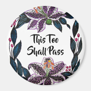 "This Too Shall Pass" Watercolor Lily Wreath Magnet