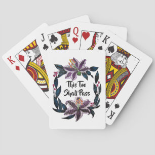 "This Too Shall Pass" Watercolor Lily Wreath Playing Cards