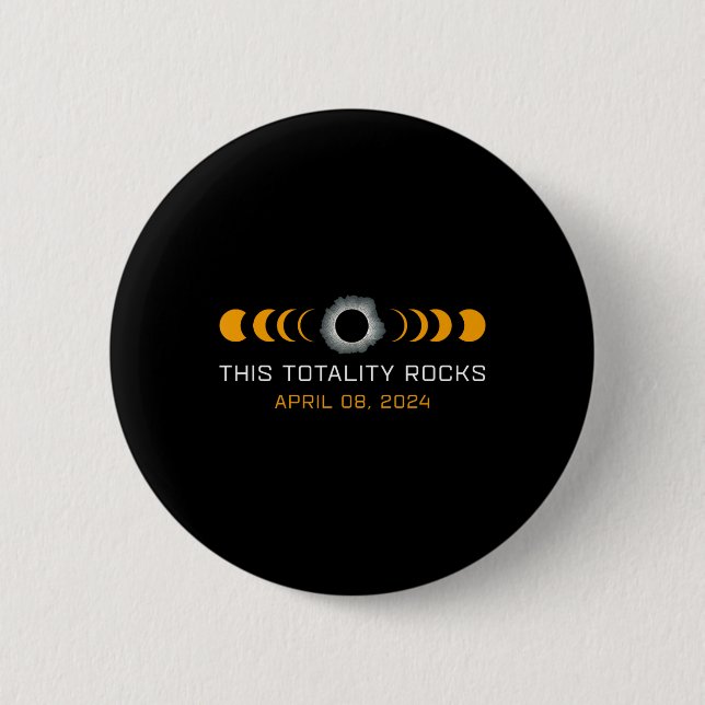 This Totality Rocks Funny Total Solar Eclipse Astr 6 Cm Round Badge (Front)