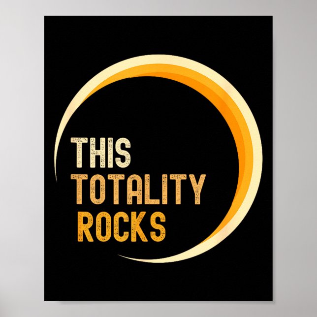 This Totality Rocks Total Solar Eclipse Poster (Front)