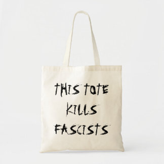 This Tote Kills Fascist Tote Bag