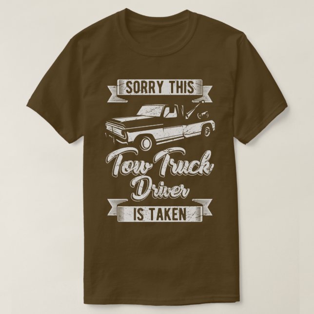 This Tow Truck Operator Is Taken Gift2690 T-Shirt (Design Front)