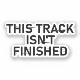 This Track Isn’t Finished - Glitch Text Design