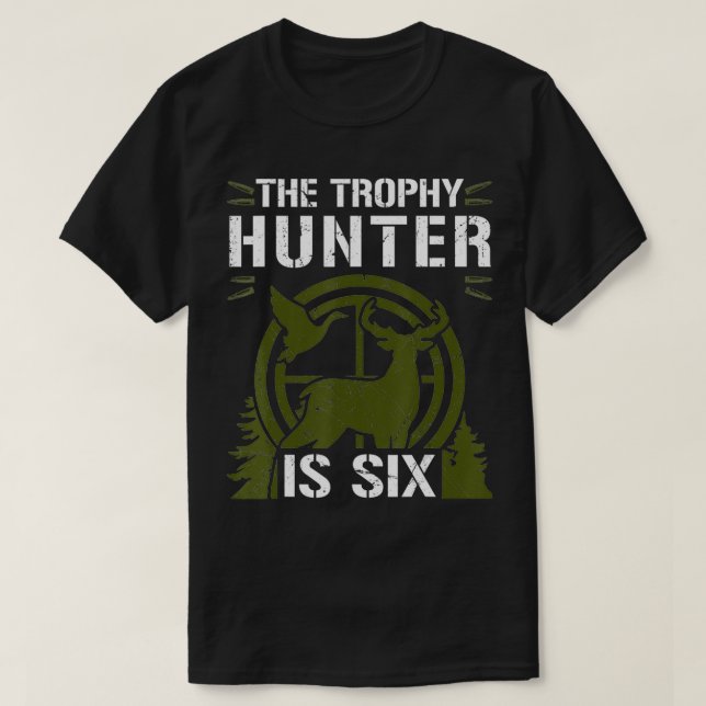 This Trophy Hunter Is Si Duck Deer Hunter 6th Birt T-Shirt (Design Front)