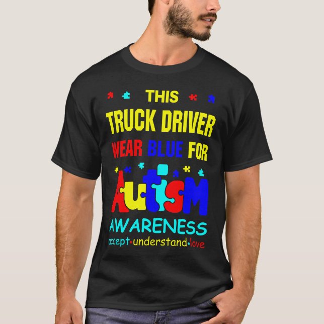 This Truck Driver Wear Blue for Autism Awareness T-Shirt (Front)
