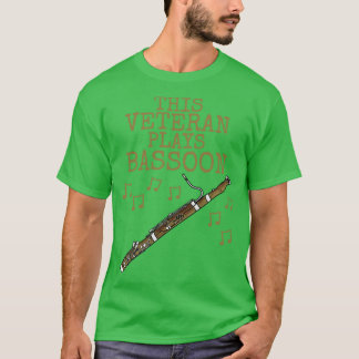 This Veteran Plays Bassoon Bassoonist Woodwind Mus T-Shirt