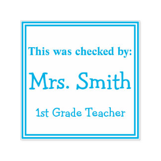 This was checked by Teacher Stamp