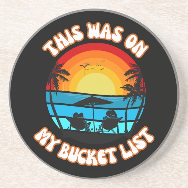 This Was On My Bucket List Coaster (Front)