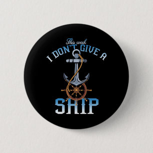 this week i don't give a ship 6 cm round badge