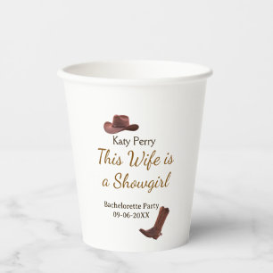 This Wife is a showgirl bachelorette party name da Paper Cups