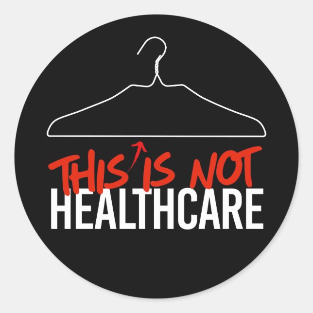This Wire Hanger is not Healthcare Pro Choice Classic Round Sticker (Front)