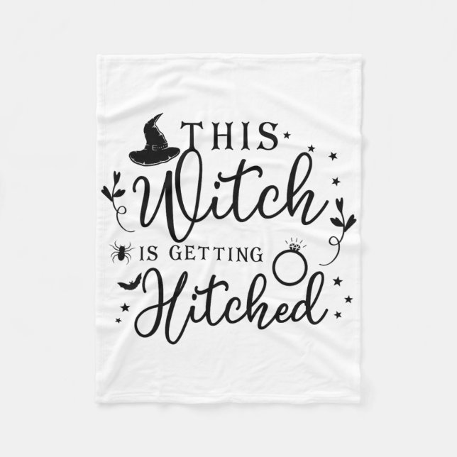This Witch Is Getting Hitched Fall Autumn Thanksgi Fleece Blanket (Front)