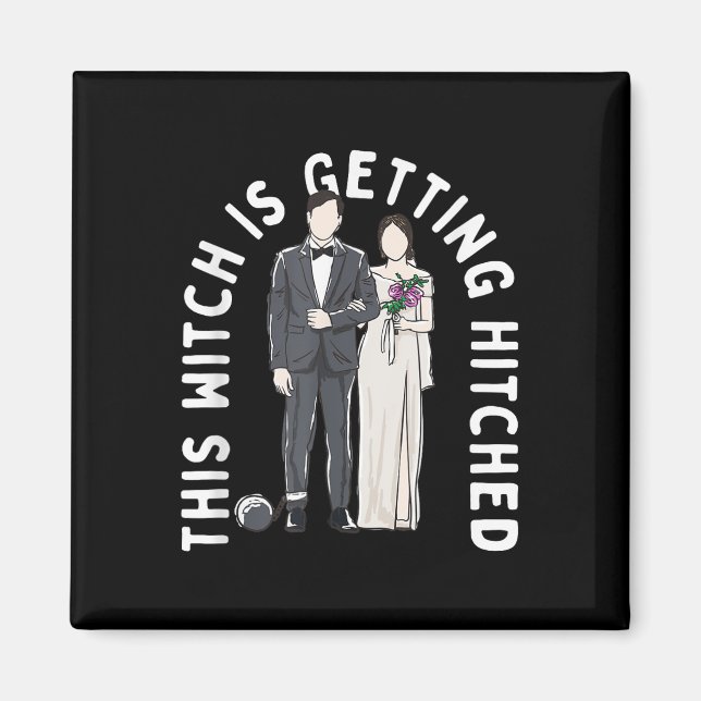 This Witch Is Getting Hitched Funny Wedding Humour Magnet (Front)