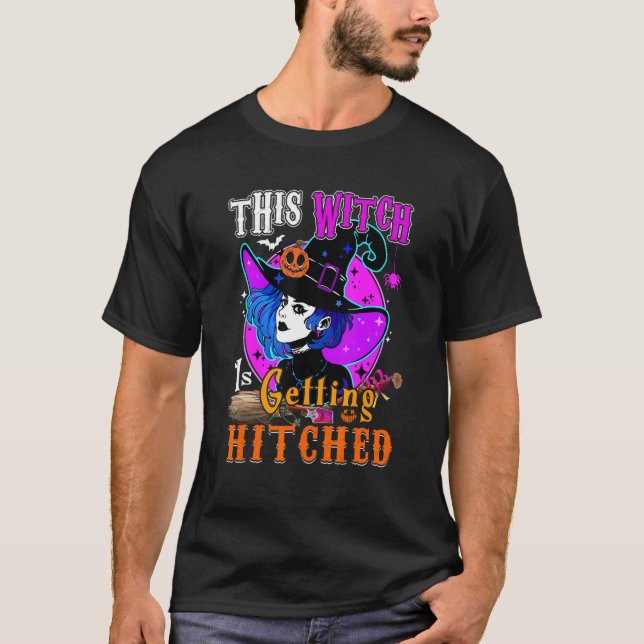 This Witch Is Getting Hitched Halloween Witch Cost T-Shirt (Front)