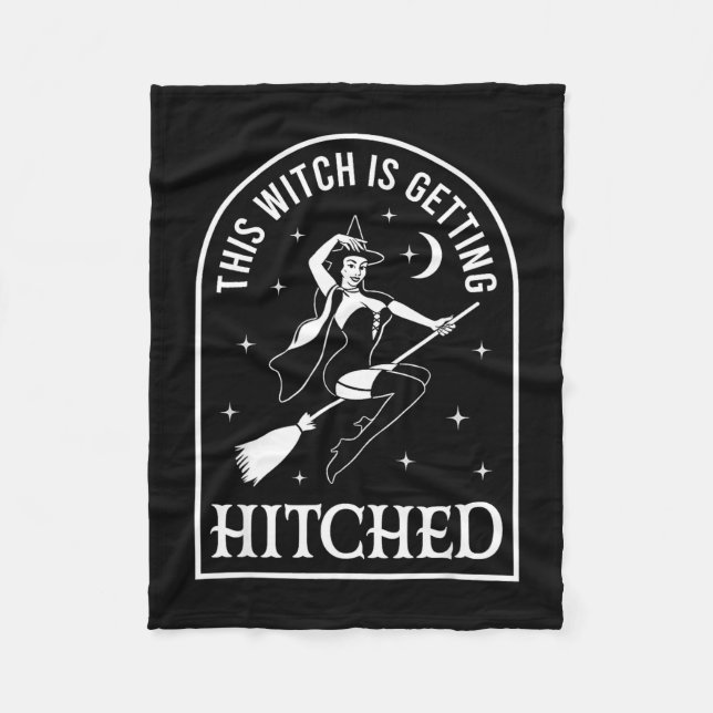 This witch is getting hitched wedding bachelorette fleece blanket (Front)