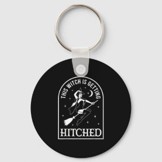 This witch is getting hitched wedding bachelorette key ring