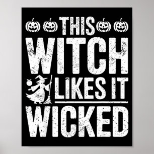 This Witch Likes It Wicked Funny Halloween Broom  Poster