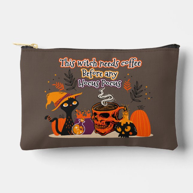 This Witch Needs Coffee Before Any Hocus Pocus Accessory Pouch (Front)