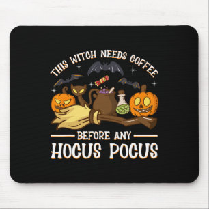This Witch Needs Coffee Before Any Hocus Pocus  Mouse Pad