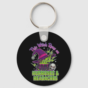 This Witch Runs On Hormones & Headaches Key Ring