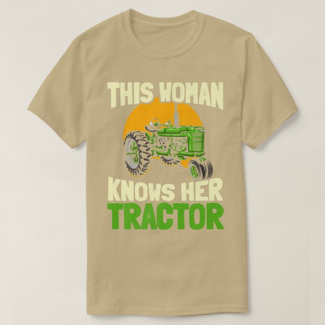 This Woman Knows Her Tractor  Farmer Farm Farming  T-Shirt (Design Front)