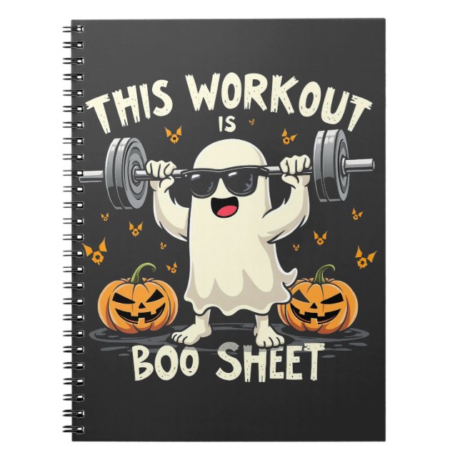 This Workout Is Boo Sheet Spooky Halloween Fitness Notebook (Front)