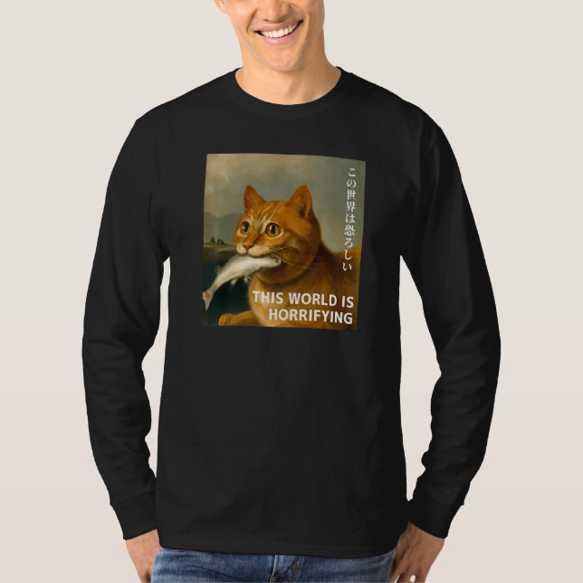 This World is Horrifying Cat JapaneseEnglish T-Shirt (Front)