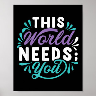 This World Needs You Poster