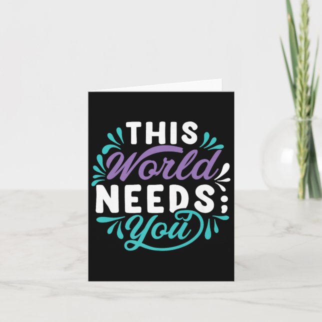 This World Needs You Premium  Card (Front)