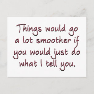 This would be easier if you would just obey me postcard