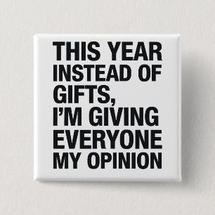 This Year Instead Of Gift I'm Giving Everyone 15 Cm Square Badge