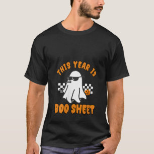 This year is boo sheet funny Halloween boo ghost c T-Shirt