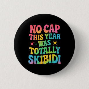 This Year Was Totally Skibidi Teacher End Last Day 6 Cm Round Badge