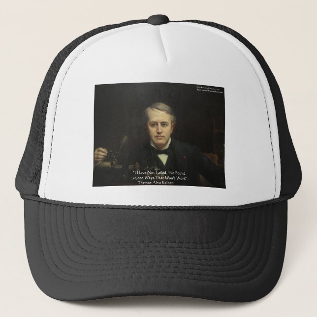 Thomas Edison "10,000 Ways" Wisdom Quote Gifts Trucker Hat (Front)