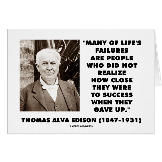Thomas Edison Failures Close To Success Gave Up (Front Horizontal)