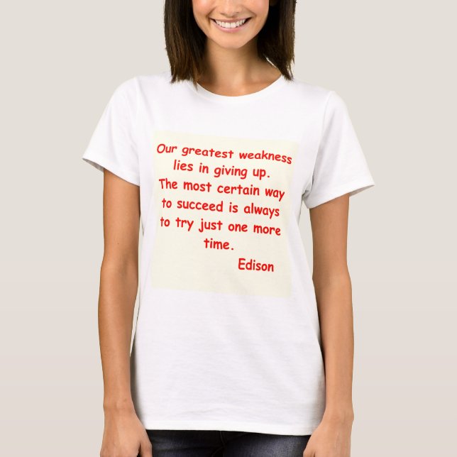Thomas Edison quote T-Shirt (Front)
