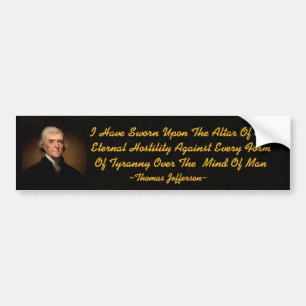 Thomas Jefferson Eternal Hostility Bumper Sticker