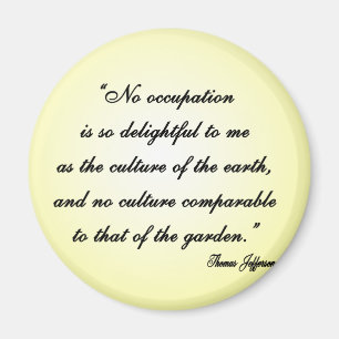 Thomas Jefferson Garden Quote Magnet