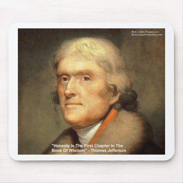 Thomas Jefferson "Honesty" Wisdom Quote Gifts Mouse Pad (Front)