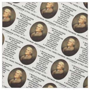 Thomas Jefferson Inconveniences Too Much Liberty Fabric