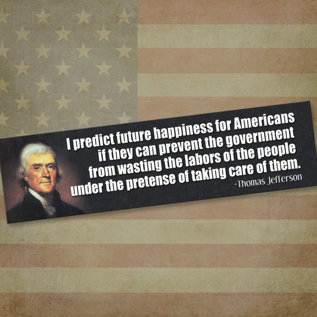 Thomas Jefferson Quote Bumper Sticker (Thomas Jefferson Bumper Sticker)