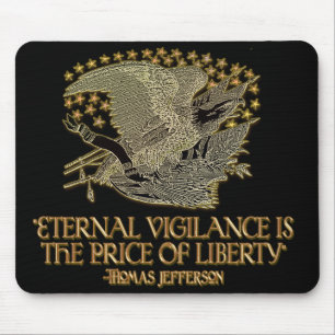 Thomas Jefferson Quote: Eternal Vigilance Mouse Pad