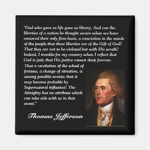 Thomas Jefferson Quote - "God who gave us life..." Magnet
