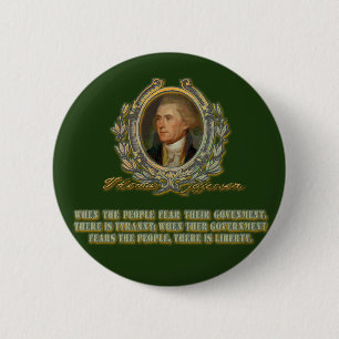 Thomas Jefferson Quote: Government & the People 6 Cm Round Badge