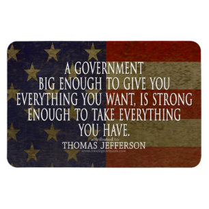 Thomas Jefferson Quote on Big Government Magnet