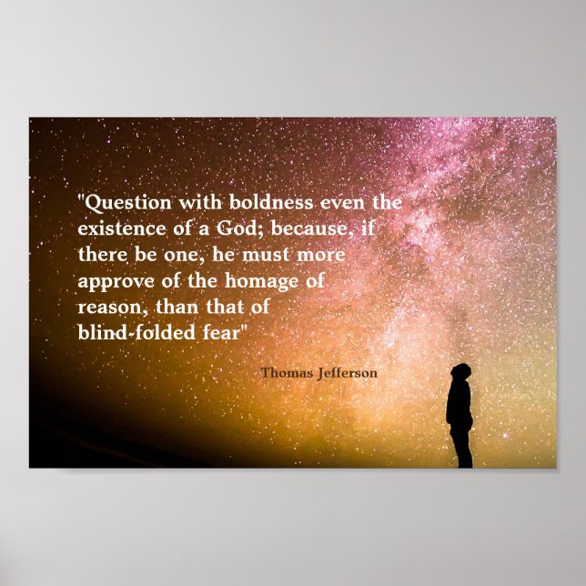 Thomas Jefferson Quote on Question With Boldness Poster (Front)